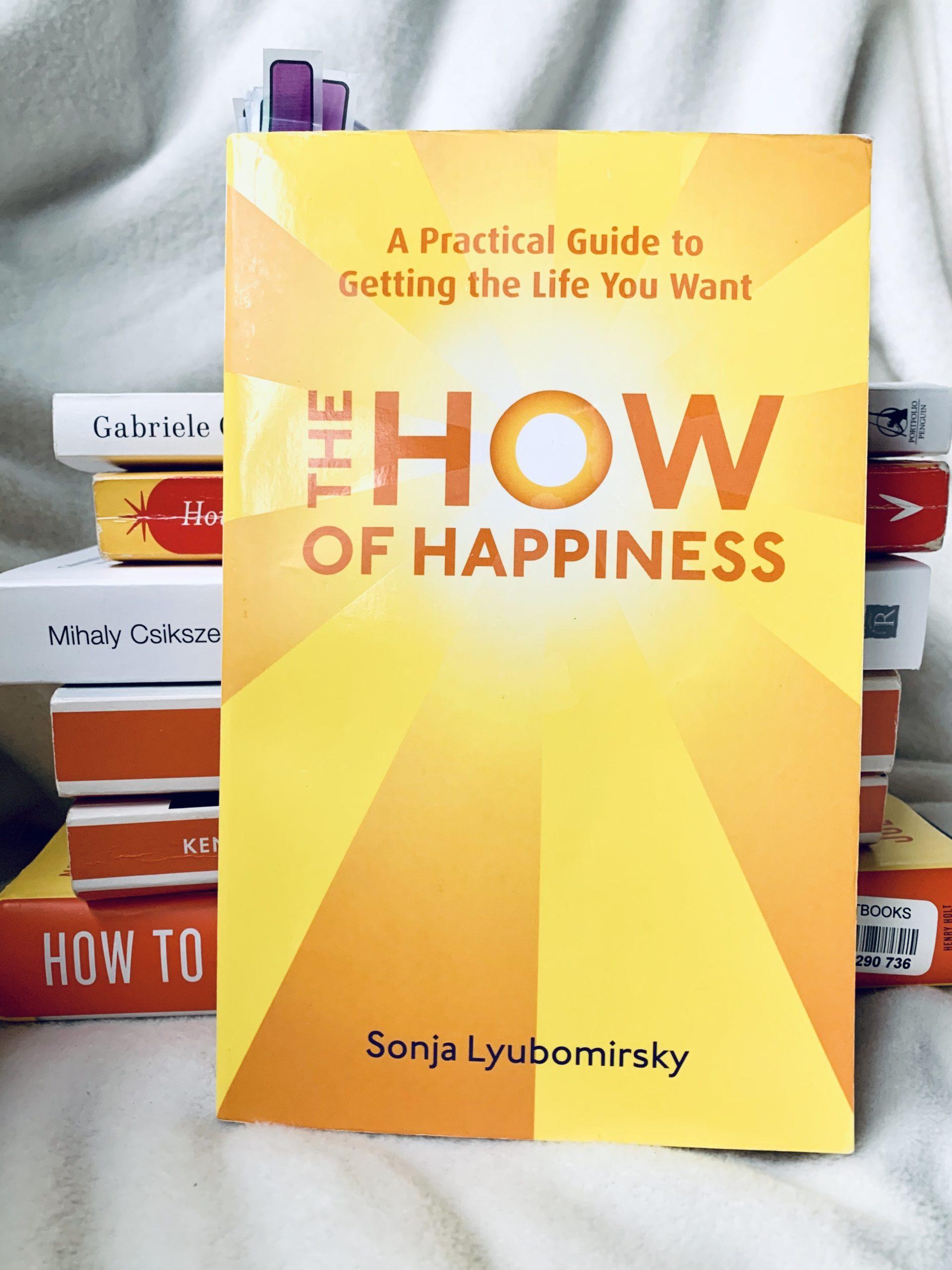 The How Of Happiness. Sonja Lyubomirsky - Book Summary