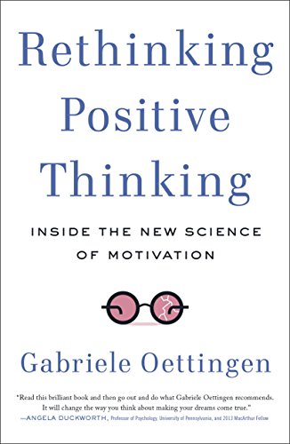 rethinking positive thinking book summary