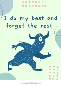 I do my best and forget the rest