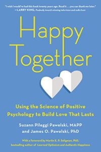 Happy Together Suzann Pileggi Pawelski and James Pawelski
