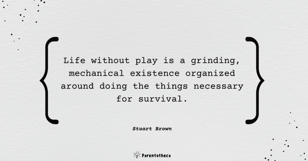 Play Stuart Brown quote