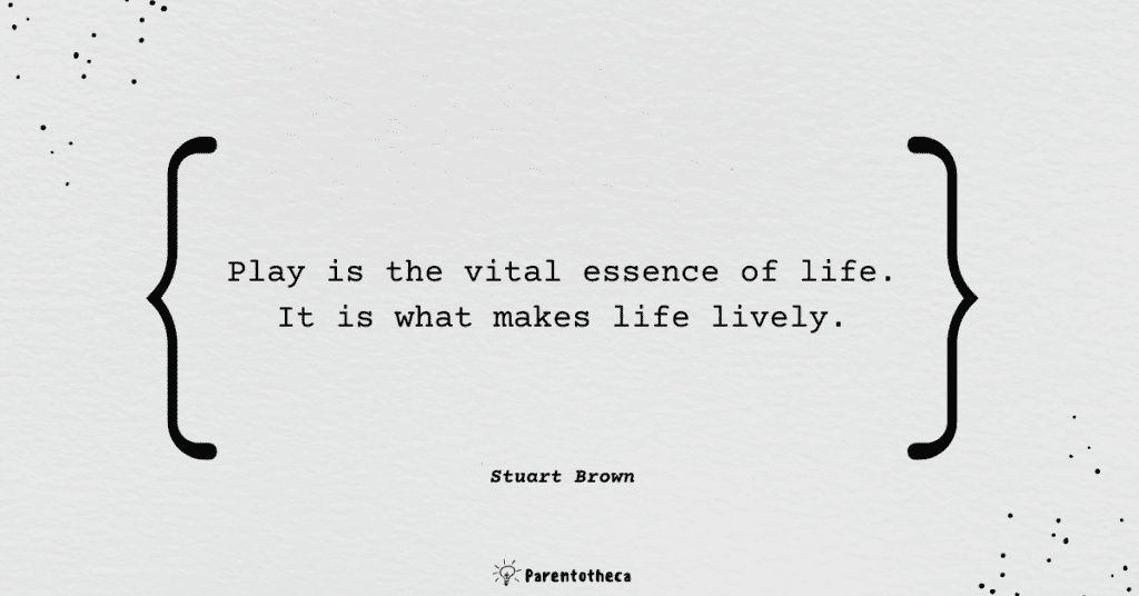 Play Stuart Brown quote