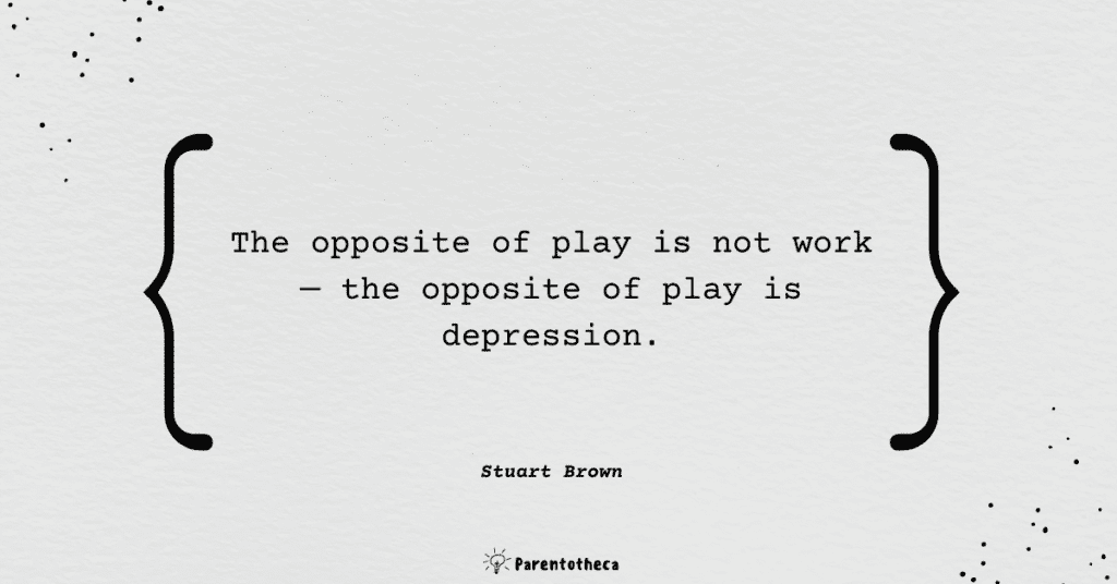 Play Stuart Brown quote