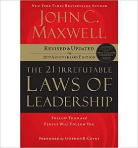 the 21 irrefutable laws of leadership john c maxwell book summary