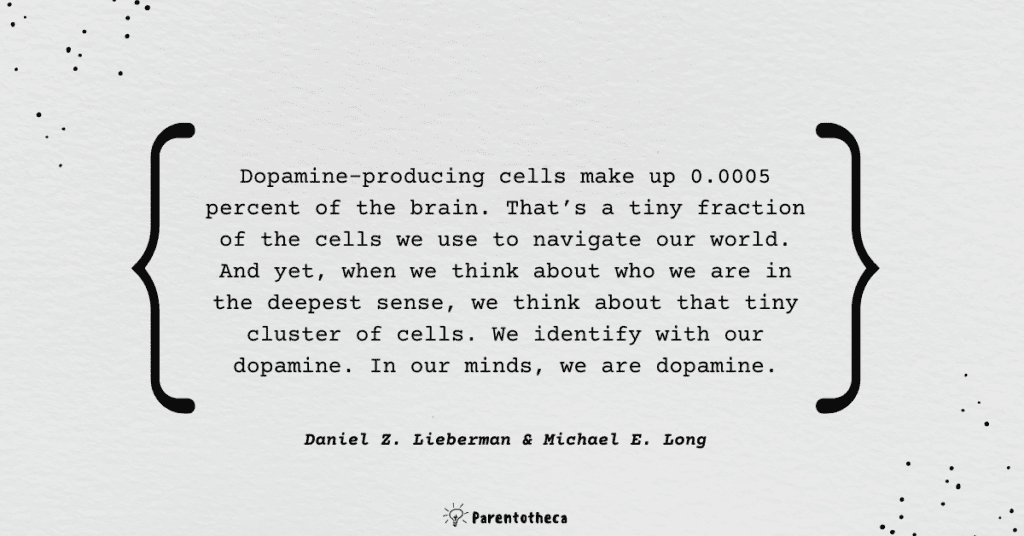 the molecule of more quote, quote about dopamine