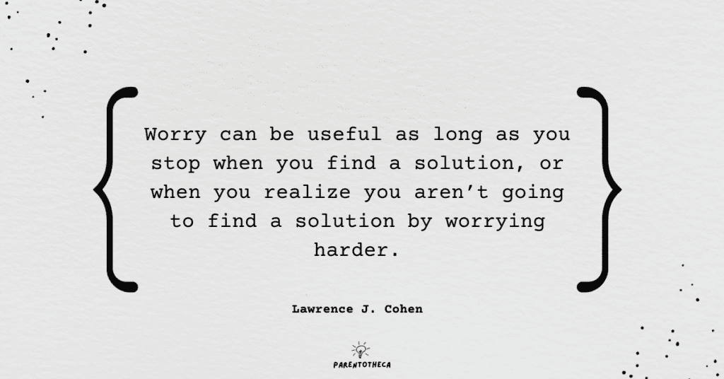The opposite of worry by Lawrence Cohen quote