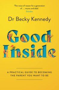 Good Inside Dr Becky Kennedy Book Summary
