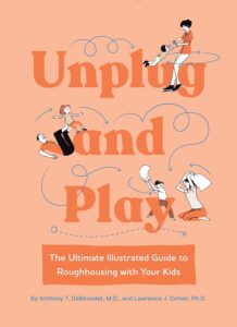 The art of roughhousing book summary