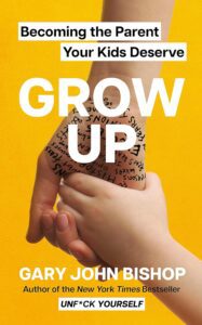 Grow up by Gary John Bishop Book Summary