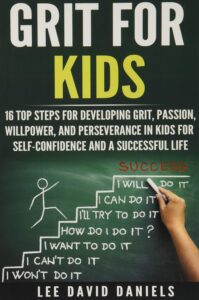 grit for kids by lee david daniels book summary