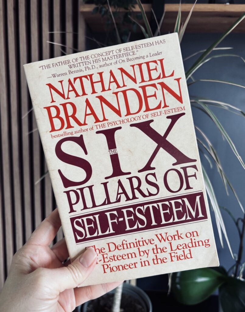 six pillars of self esteem nathaniel branden book summary