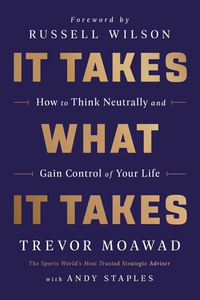 it takes what it takes by trevor moawad book summary